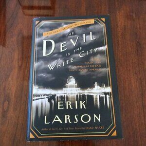 The Devil In The White City Hardcover By Erik Larson 2003 True Crime Bestseller